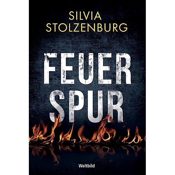 Feuerspur, Silvia Stolzenburg