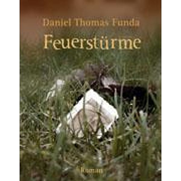 Feuerstürme, Daniel Thomas Funda