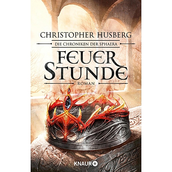 Feuerstunde / Die Chroniken der Sphaera Bd.2, Christopher B. Husberg
