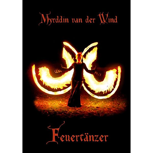 Feuertänzer, Myrddin van der Wind