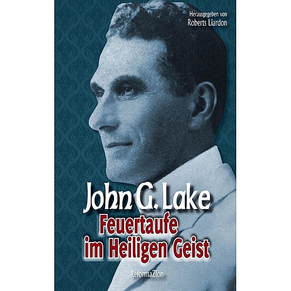 Feuertaufe im Heiligen Geist, John G. Lake