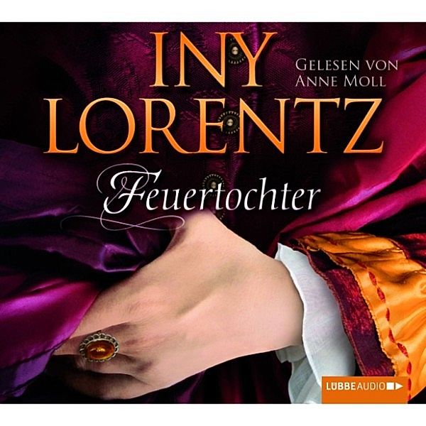 Feuertochter, Iny Lorentz