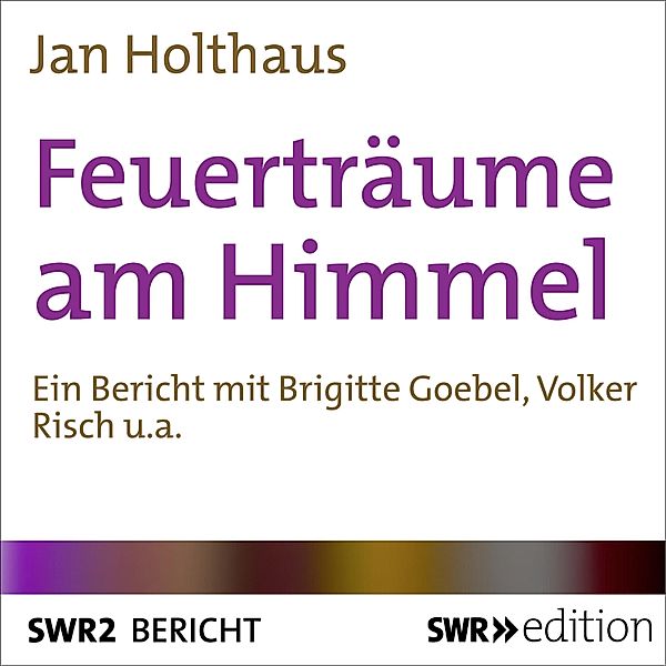 Feuerträume am Himmel, Jan Holthaus