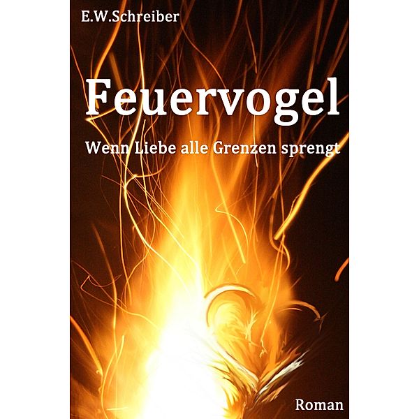 Feuervogel, E. W. Schreiber