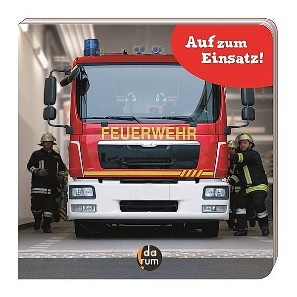 Feuerwehr - Auf zum Einsatz!, Kathrin Hopf, Don Ribacker