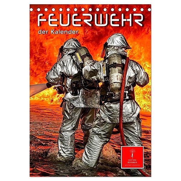 Feuerwehr - der Kalender (Tischkalender 2024 DIN A5 hoch), CALVENDO Monatskalender, Peter Roder