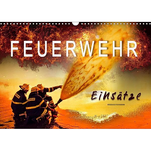 Feuerwehr - Einsätze (Wandkalender 2021 DIN A3 quer), Peter Roder