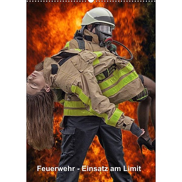 Feuerwehr - Einsatz am Limit (Wandkalender 2023 DIN A2 hoch), Thomas Siepmann