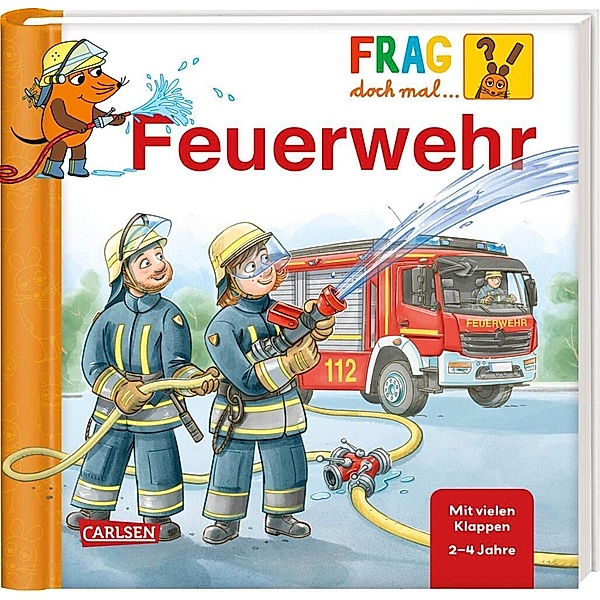 Feuerwehr / Frag doch mal ... die Maus! / Bd.28, Petra Klose