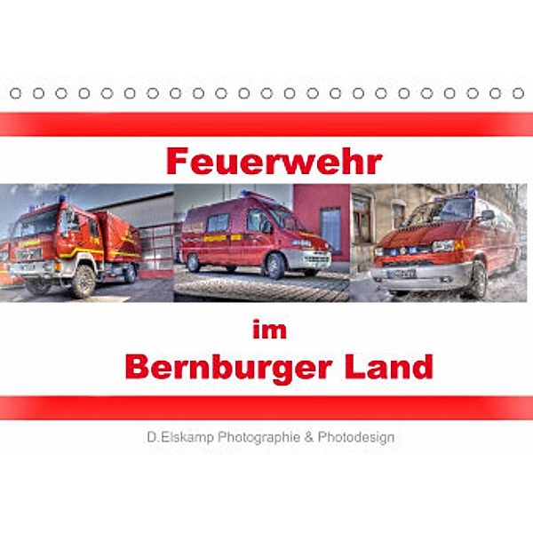 Feuerwehr im Bernburger Land (Tischkalender 2022 DIN A5 quer), Danny Elskamp