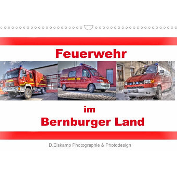 Feuerwehr im Bernburger Land (Wandkalender 2022 DIN A3 quer), Danny Elskamp