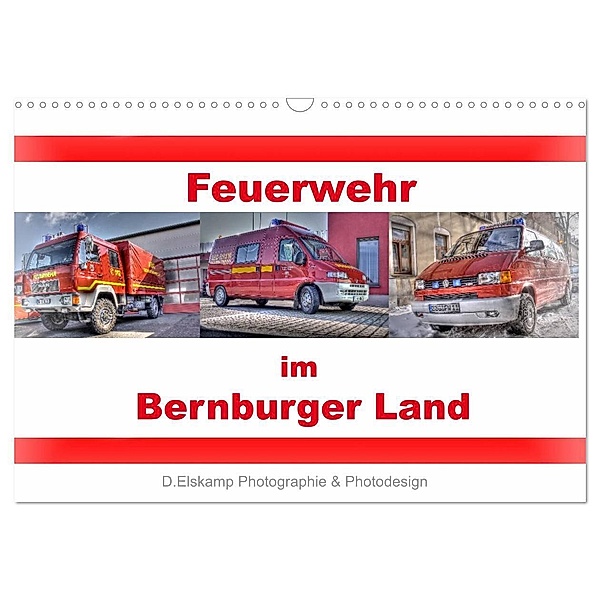 Feuerwehr im Bernburger Land (Wandkalender 2024 DIN A3 quer), CALVENDO Monatskalender, Danny Elskamp