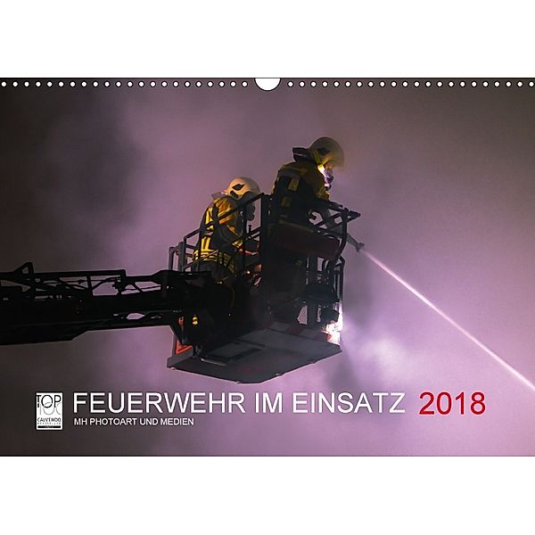 FEUERWEHR IM EINSATZ (Wandkalender 2018 DIN A3 quer) Dieser erfolgreiche Kalender wurde dieses Jahr mit gleichen Bildern, Marcus Heinz