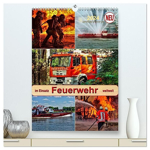 Feuerwehr - im Einsatz weltweit (hochwertiger Premium Wandkalender 2024 DIN A2 hoch), Kunstdruck in Hochglanz, Peter Roder