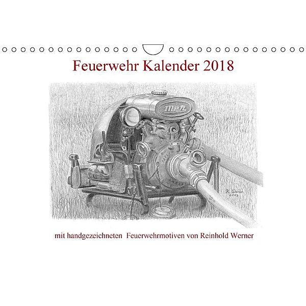 Feuerwehr Kalender 2018 (Wandkalender 2018 DIN A4 quer), Reinhold Werner