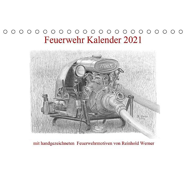 Feuerwehr Kalender 2021 (Tischkalender 2021 DIN A5 quer), Reinhold Werner