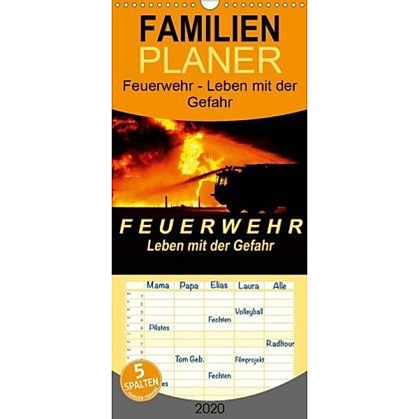 Feuerwehr - Leben mit der Gefahr - Familienplaner hoch (Wandkalender 2020 , 21 cm x 45 cm, hoch), Peter Roder