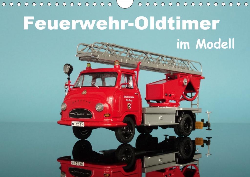 Wandkalender Feuerwehr Oldtimer 2021 DIN A 4 Hochglanz NEU Geschenkidee 