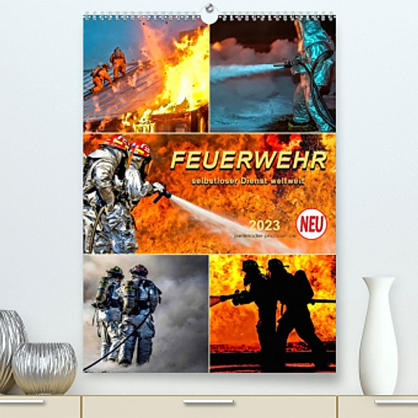 Feuerwehr - selbstloser Dienst weltweit (Premium, hochwertiger DIN A2 Wandkalender 2023, Kunstdruck in Hochglanz), Peter Roder