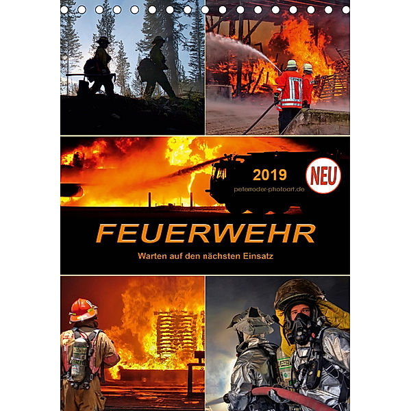 Feuerwehr - Warten auf den nächsten Einsatz (Tischkalender 2019 DIN A5 hoch), Peter Roder