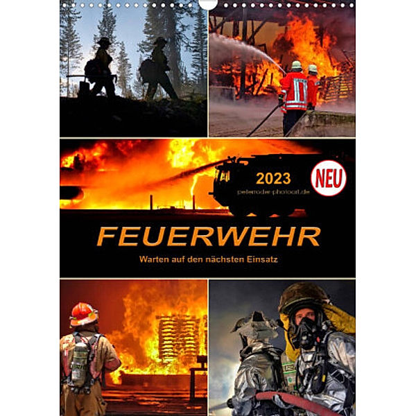 Feuerwehr - Warten auf den nächsten Einsatz (Wandkalender 2023 DIN A3 hoch), Peter Roder