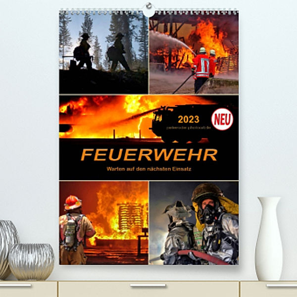 Feuerwehr - Warten auf den nächsten Einsatz (Premium, hochwertiger DIN A2 Wandkalender 2023, Kunstdruck in Hochglanz), Peter Roder