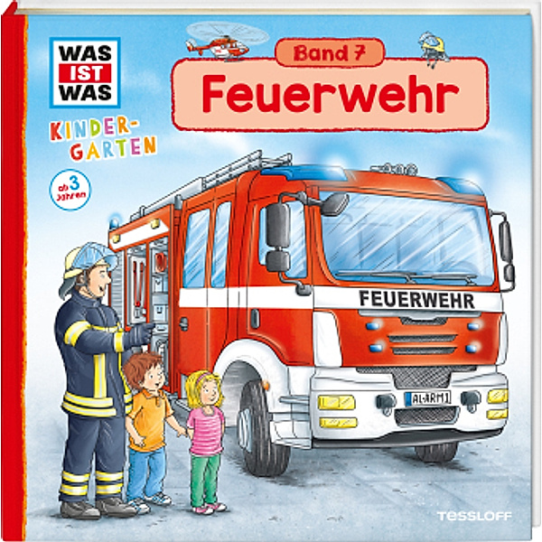 Feuerwehr / Was ist was Kindergarten Bd.7, Andrea Weller-Essers