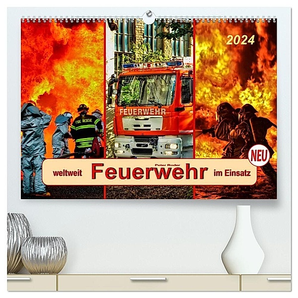Feuerwehr - weltweit im Einsatz (hochwertiger Premium Wandkalender 2024 DIN A2 quer), Kunstdruck in Hochglanz, Peter Roder