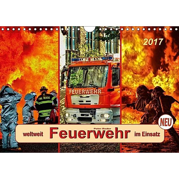 Feuerwehr - weltweit im Einsatz (Wandkalender 2017 DIN A4 quer), Peter Roder