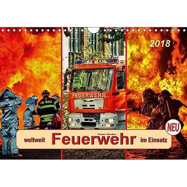 Feuerwehr - weltweit im Einsatz (Wandkalender 2018 DIN A4 quer) Dieser erfolgreiche Kalender wurde dieses Jahr mit gleic, Peter Roder