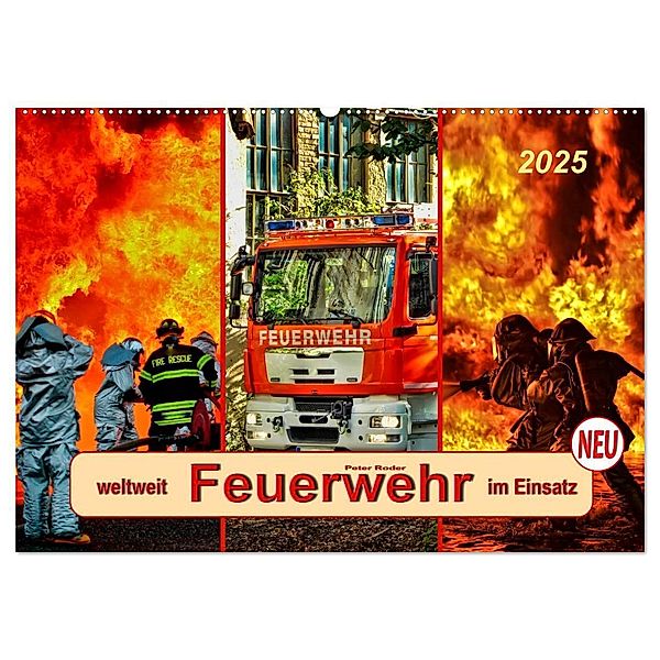 Feuerwehr - weltweit im Einsatz (Wandkalender 2025 DIN A2 quer), CALVENDO Monatskalender, Calvendo, Peter Roder