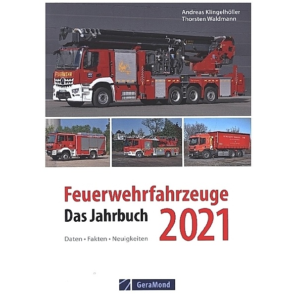 Feuerwehrfahrzeuge 2021, Thorsten Waldmann, Andreas Klingelhöller