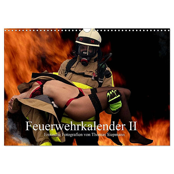 Feuerwehrkalender II - Erotische Fotografien von Thomas Siepmann (Wandkalender 2024 DIN A3 quer), CALVENDO Monatskalender, Thomas Siepmann