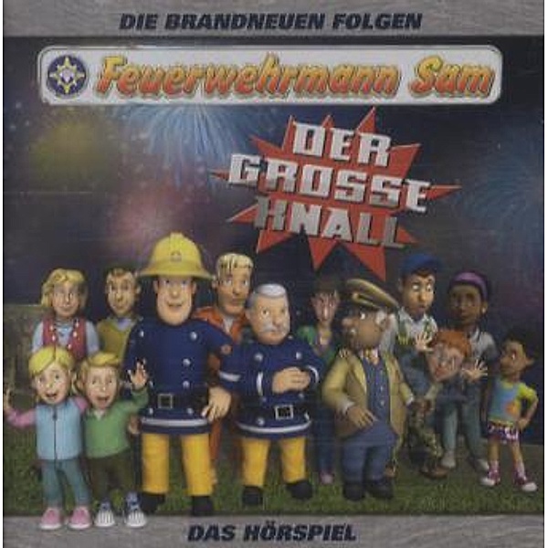 Feuerwehrmann Sam - Der große Knall.Tl.7,1 Audio-CD, Feuerwehrmann Sam