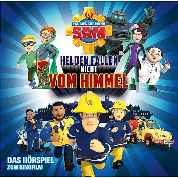 Feuerwehrmann Sam - Feuerwehrmann Sam - Helden fallen nicht vom Himmel, Feuerwehrmann Sam