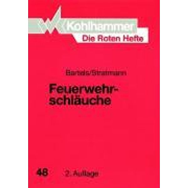 Feuerwehrschläuche, Heinz Bartels, Wilhelm Stratmann