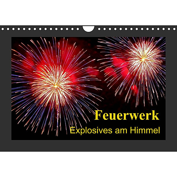 Feuerwerk - Explosives am Himmel (Wandkalender 2023 DIN A4 quer), Ulrike Steinbrenner