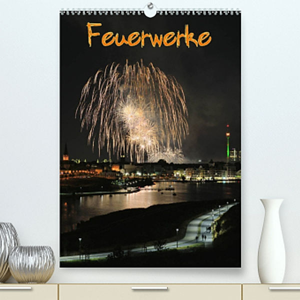 Feuerwerke Terminplaner (Premium, hochwertiger DIN A2 Wandkalender 2022, Kunstdruck in Hochglanz), Jochen Dietrich