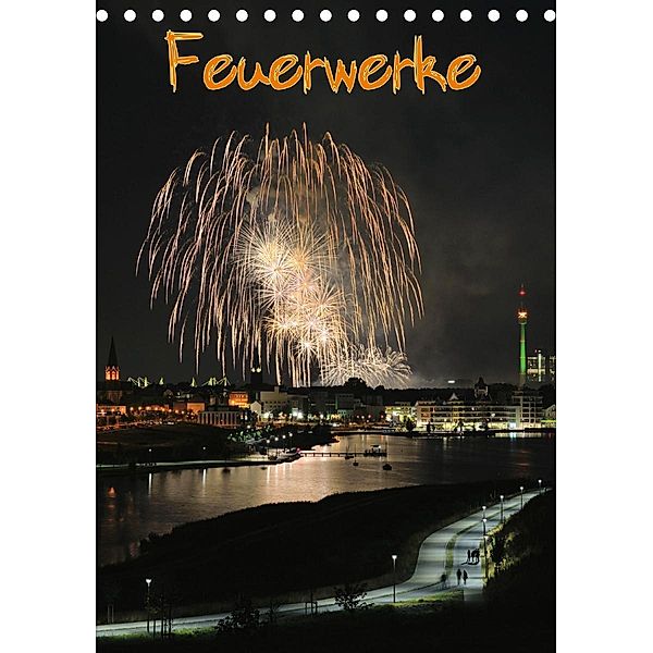 Feuerwerke Terminplaner (Tischkalender 2020 DIN A5 hoch), Jochen Dietrich