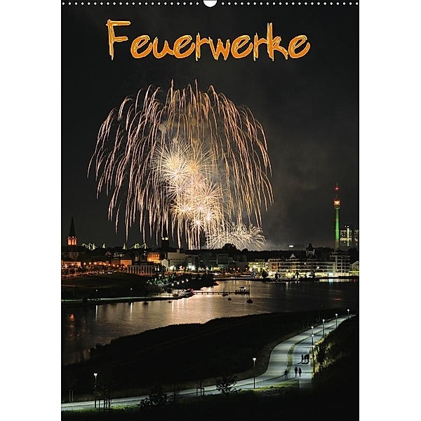 Feuerwerke Terminplaner (Wandkalender 2017 DIN A2 hoch), Jochen Dietrich