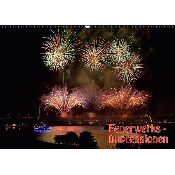 Feuerwerks - Impressionen (Wandkalender 2017 DIN A2 quer), Jochen Dietrich