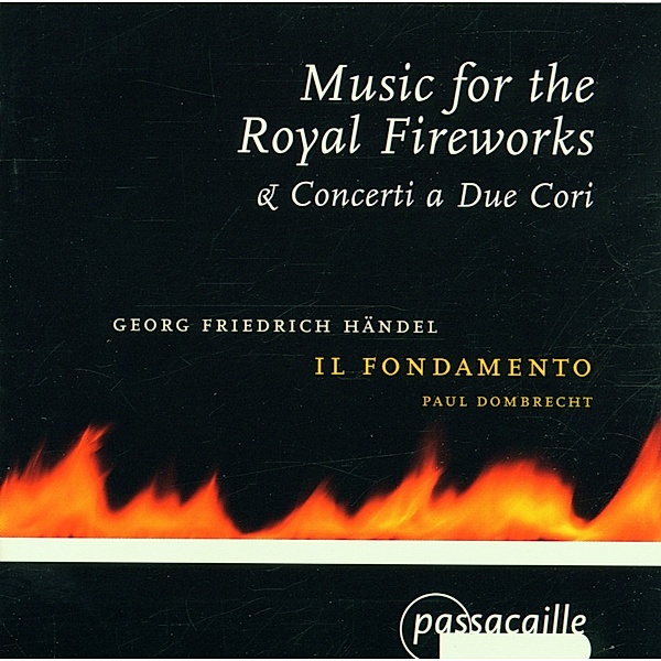 Feuerwerksmusik/Concerti A Due, Il Fondamento, Paul Dombrecht