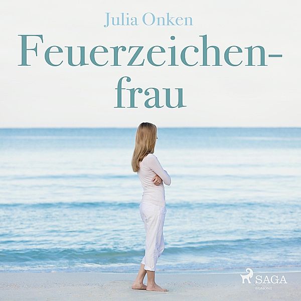 Feuerzeichenfrau (Ungekürzt), Julia Onken