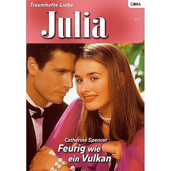 Feurig wie ein Vulkan / Julia Romane Bd.1753, Catherine Spencer