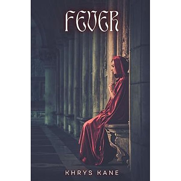 FEVER, Khrys Kane