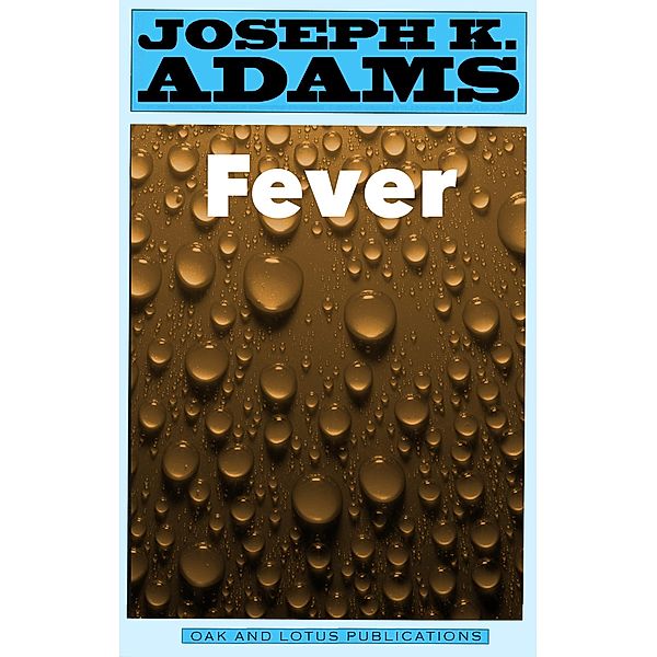 Fever - A Play, Joseph K. Adams