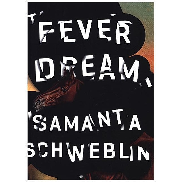 Fever Dream, Samanta Schweblin