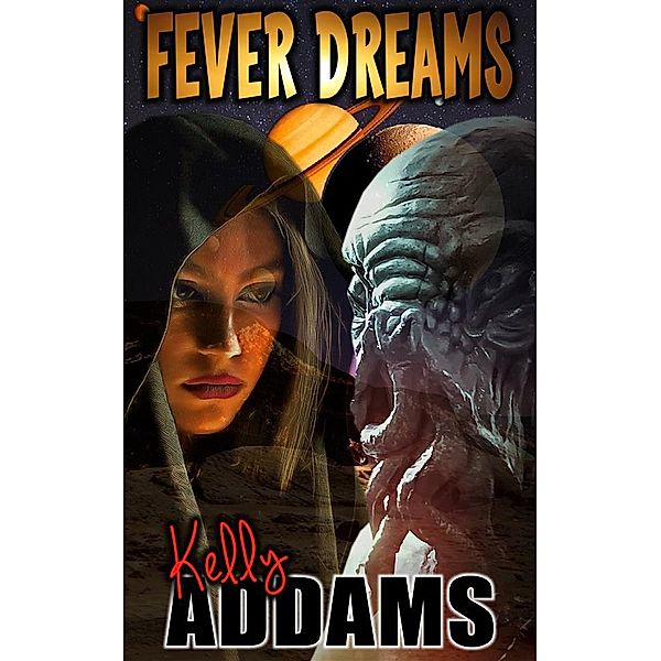 Fever Dreams, Kelly Addams