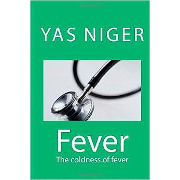 Fever: Fever: The Coldness of Fever (Book V), Yas Niger