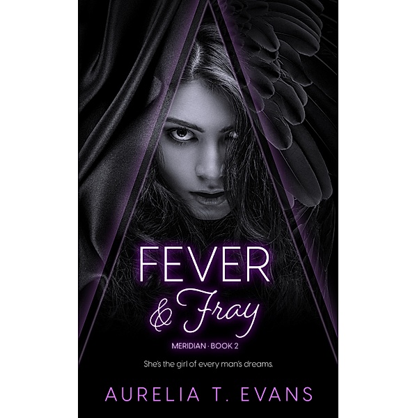 Fever & Fray / Meridian Bd.2, Aurelia T. Evans
